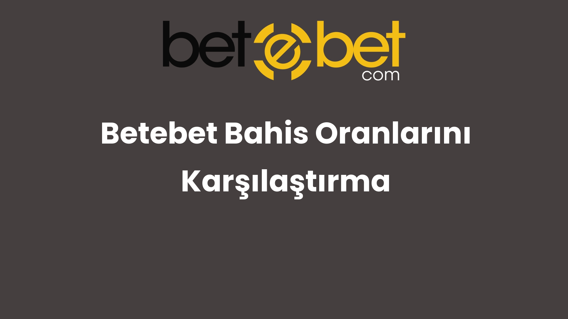 betebet bahis oranlarini karsilastirma 784