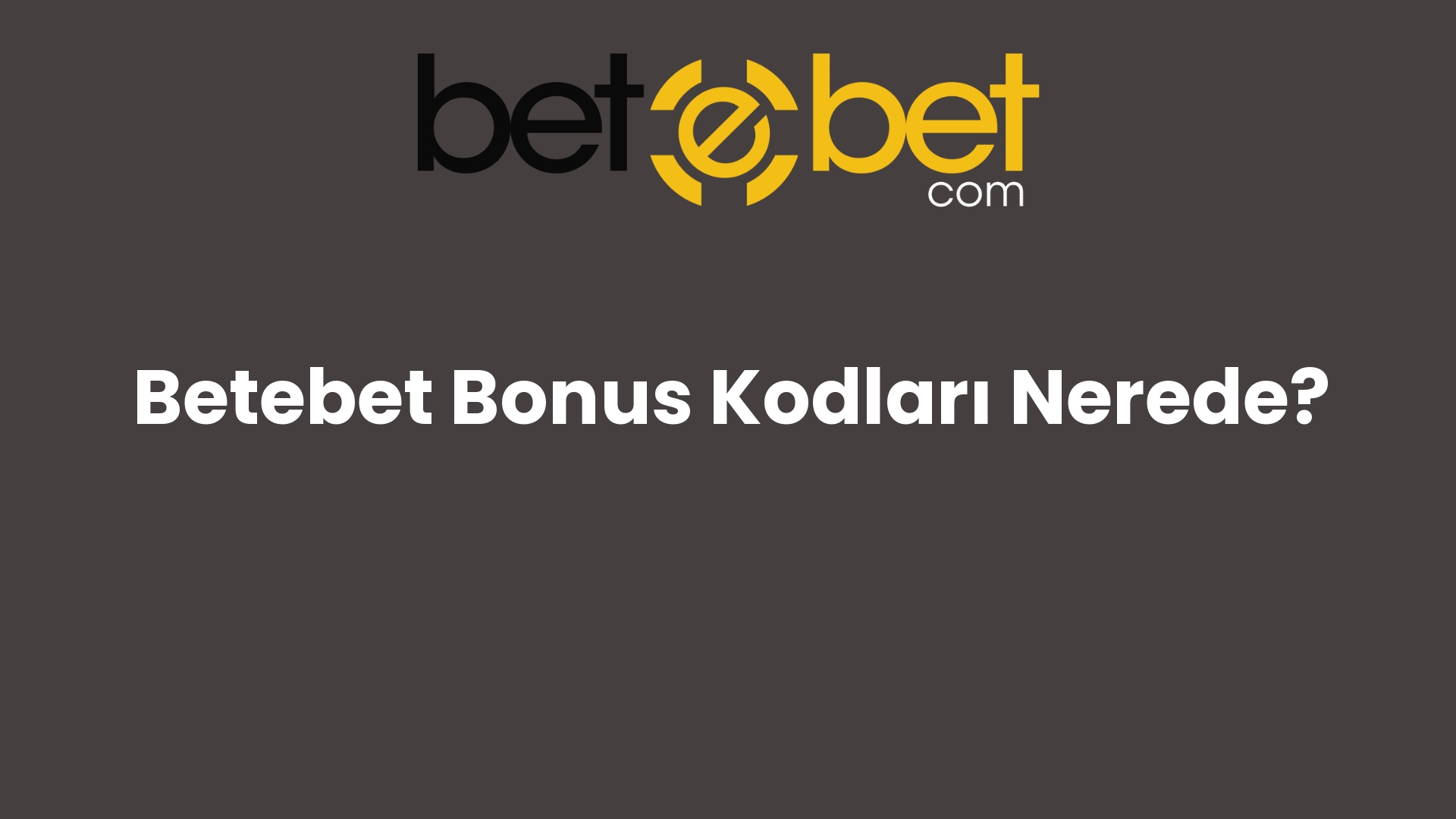 betebet bonus kodlari nerede 670