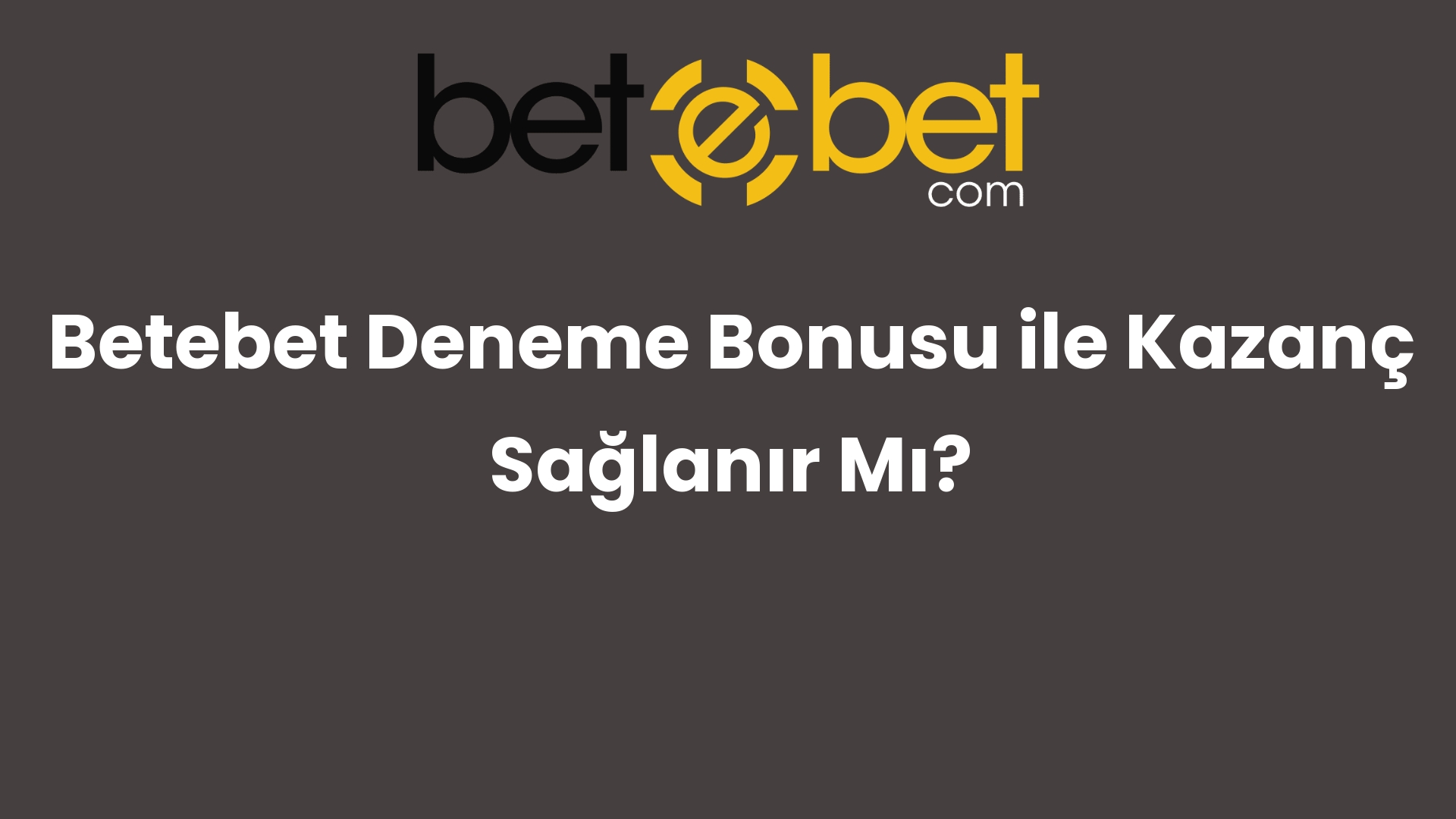 betebet deneme bonusu ile kazanc saglanir mi 755