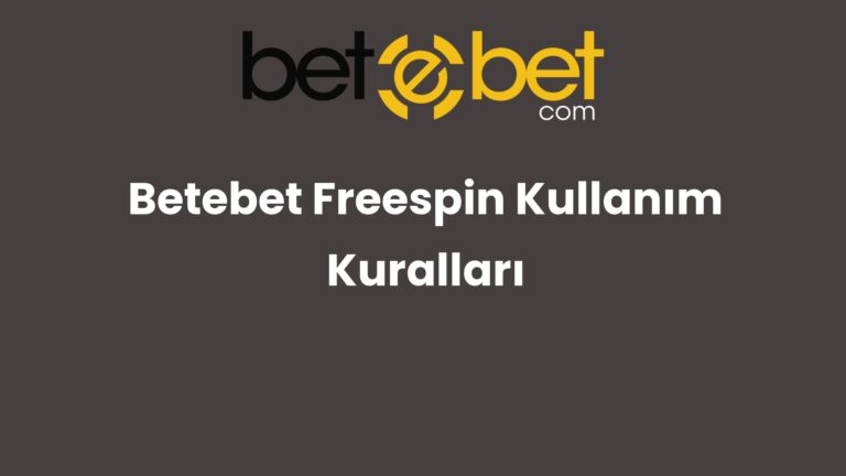 Betebet Freespin Kullanım Kuralları