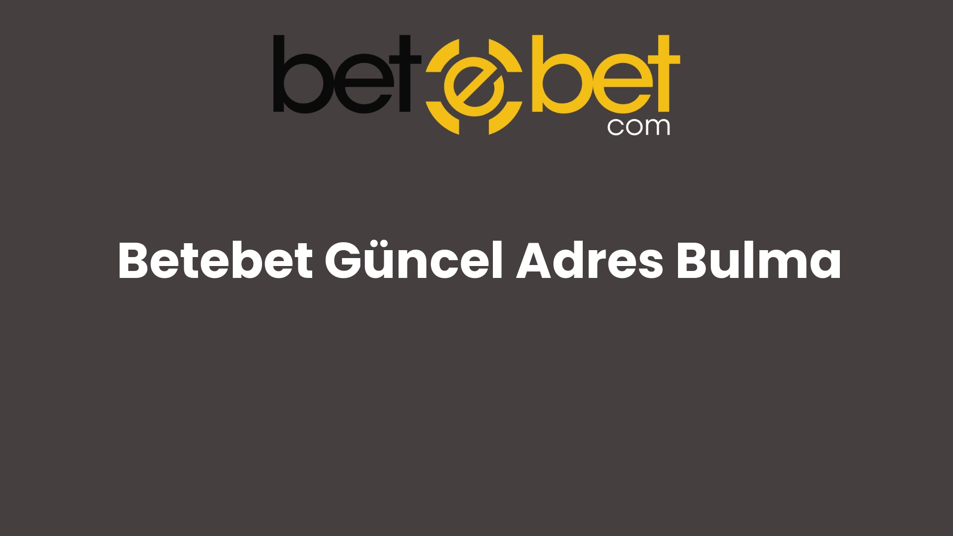 betebet guncel adres bulma 716