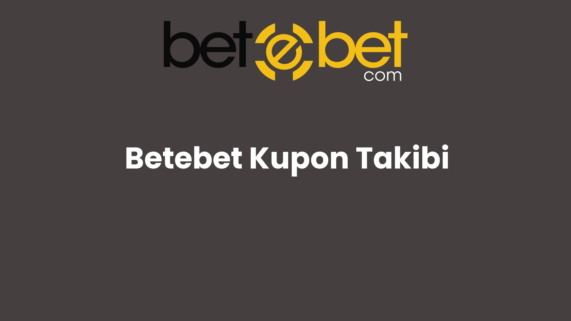 betebet kupon takibi 693