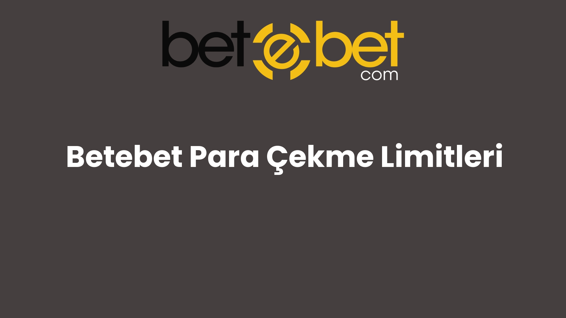betebet para cekme limitleri 696