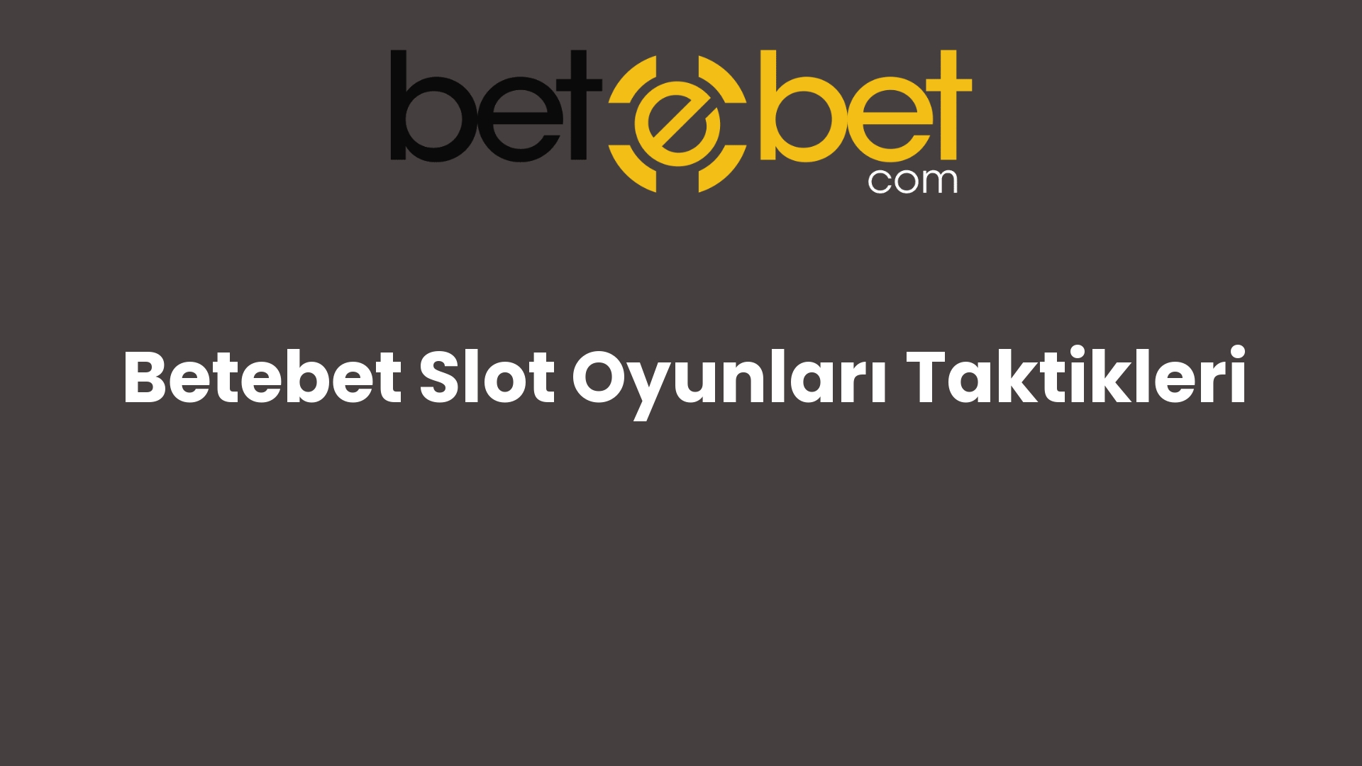betebet slot oyunlari taktikleri 734