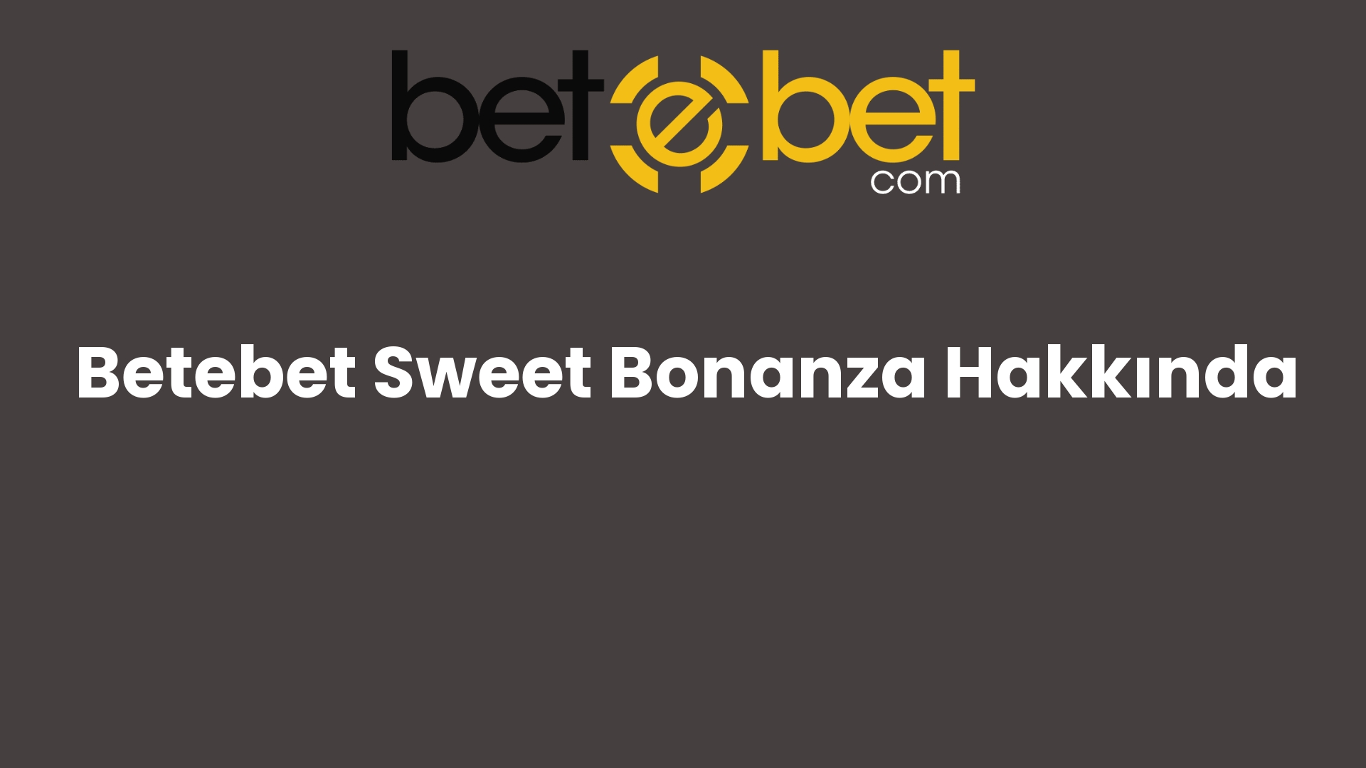 betebet sweet bonanza hakkinda 702