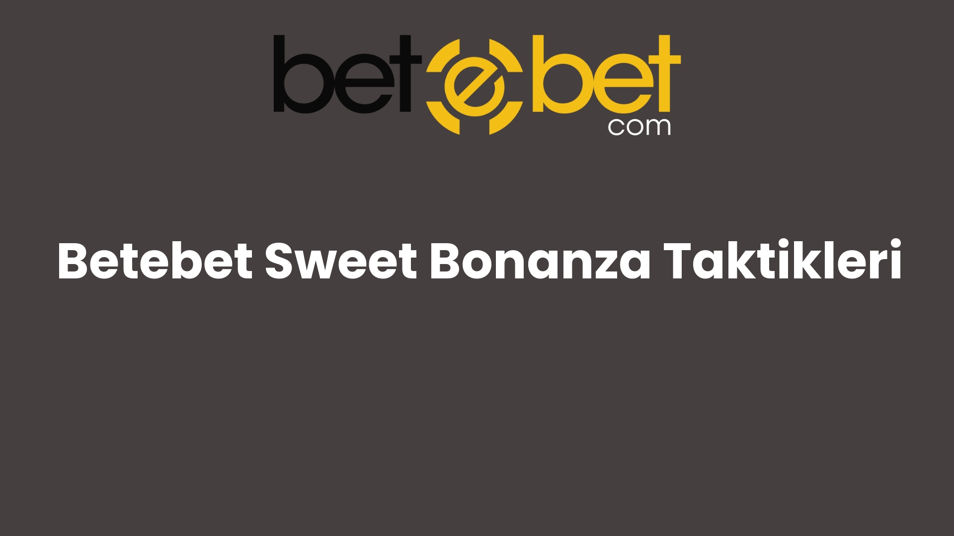 betebet sweet bonanza taktikleri 723