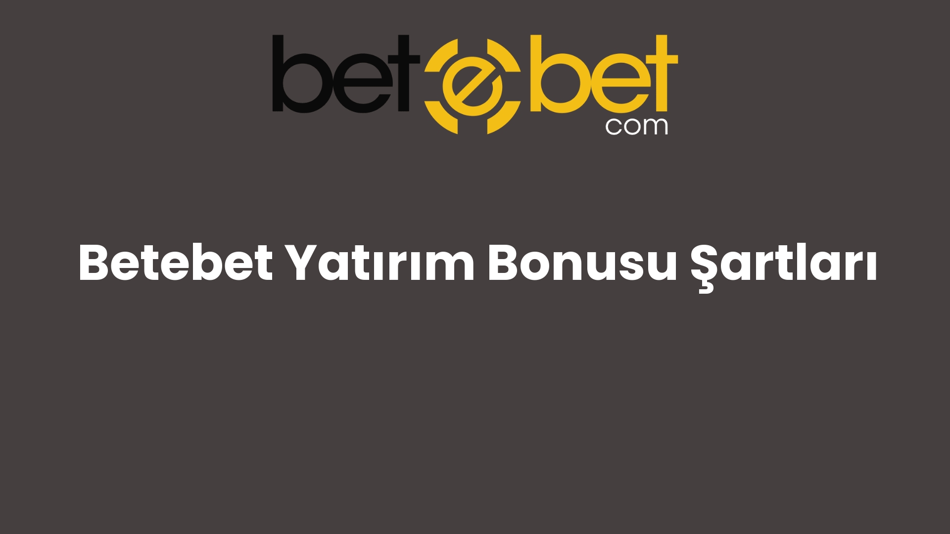 betebet yatirim bonusu sartlari 687