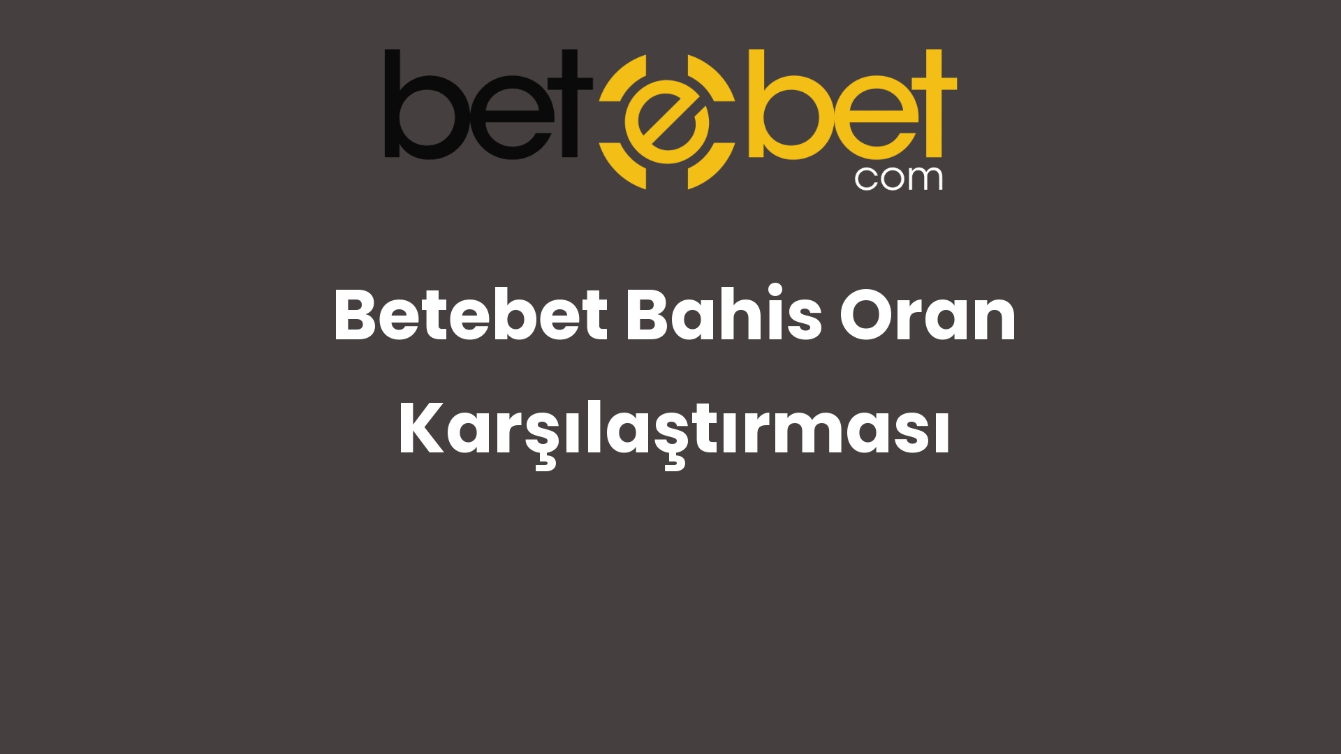 betebet bahis oran karsilastirmasi 1426