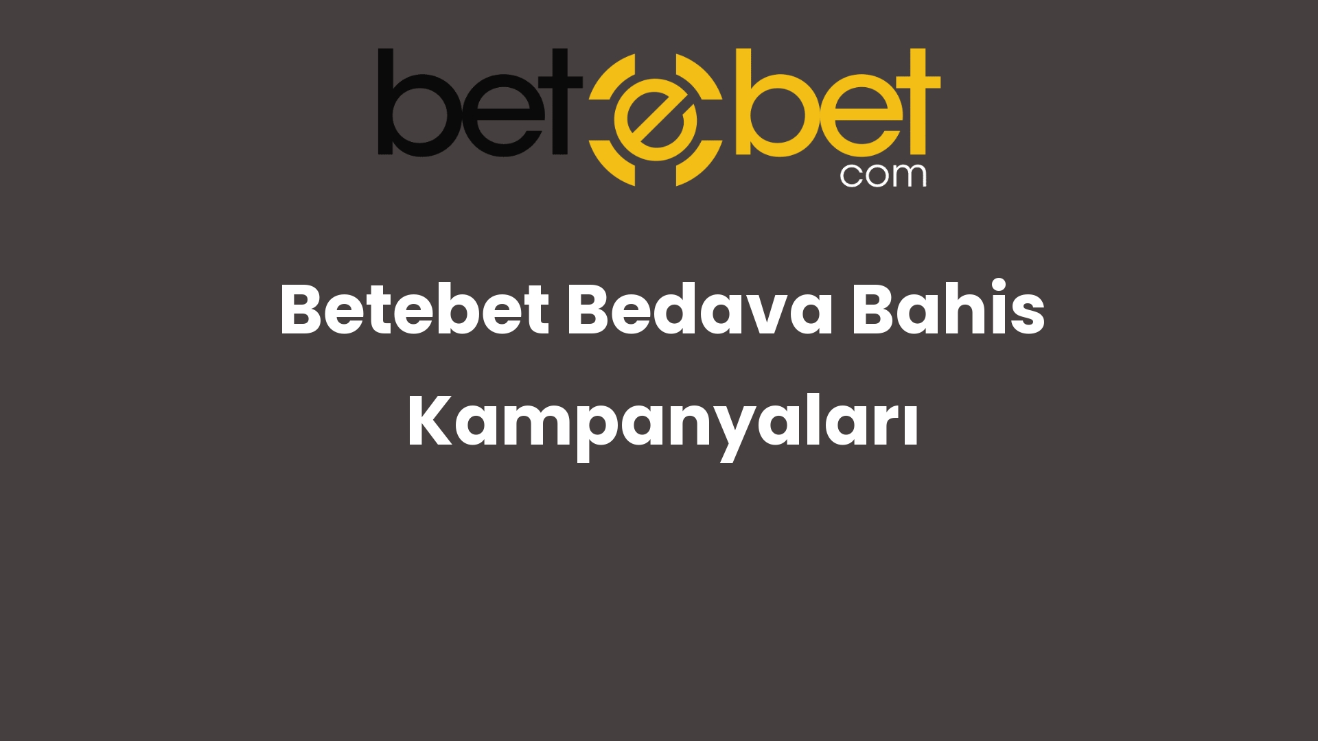 betebet bedava bahis kampanyalari 1120