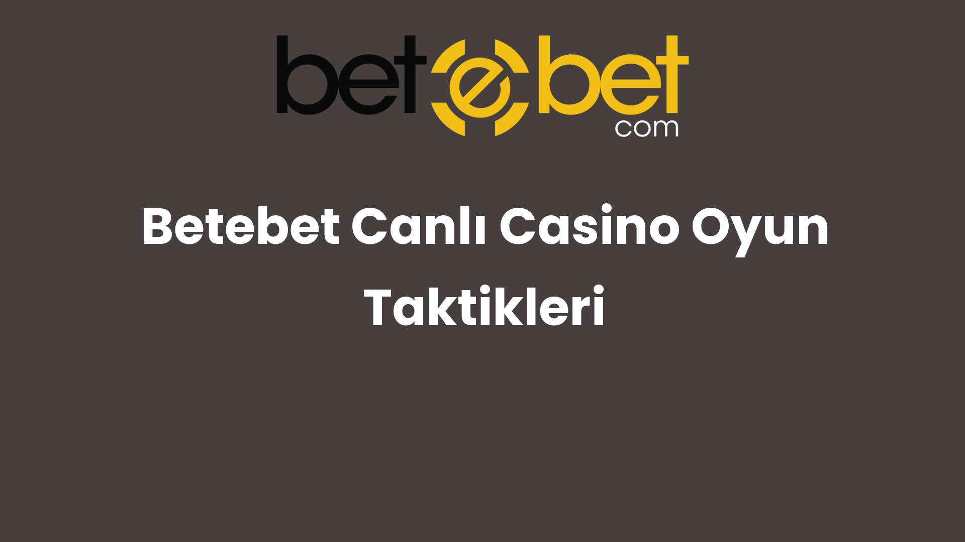 betebet canli casino oyun taktikleri 1162