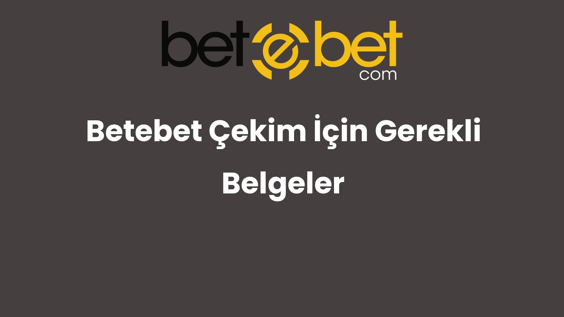 betebet cekim icin gerekli belgeler 1191