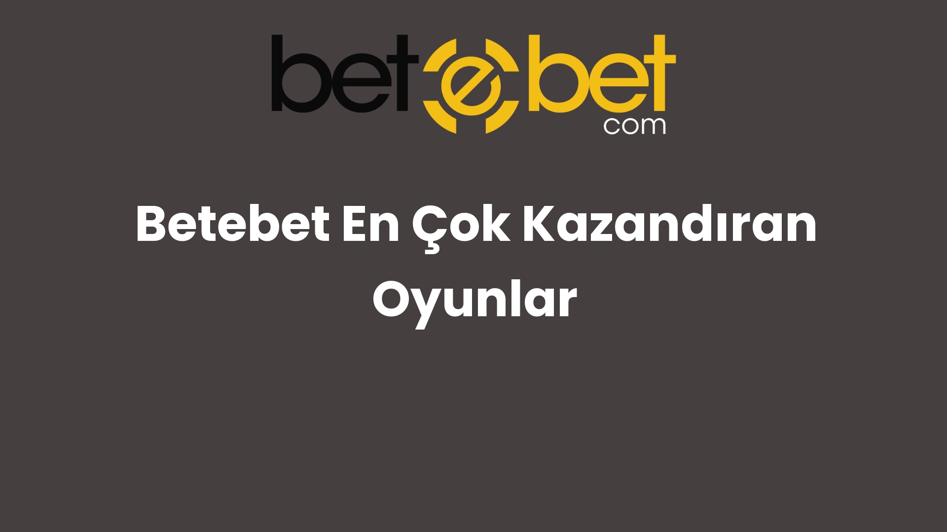 betebet en cok kazandiran oyunlar 1142