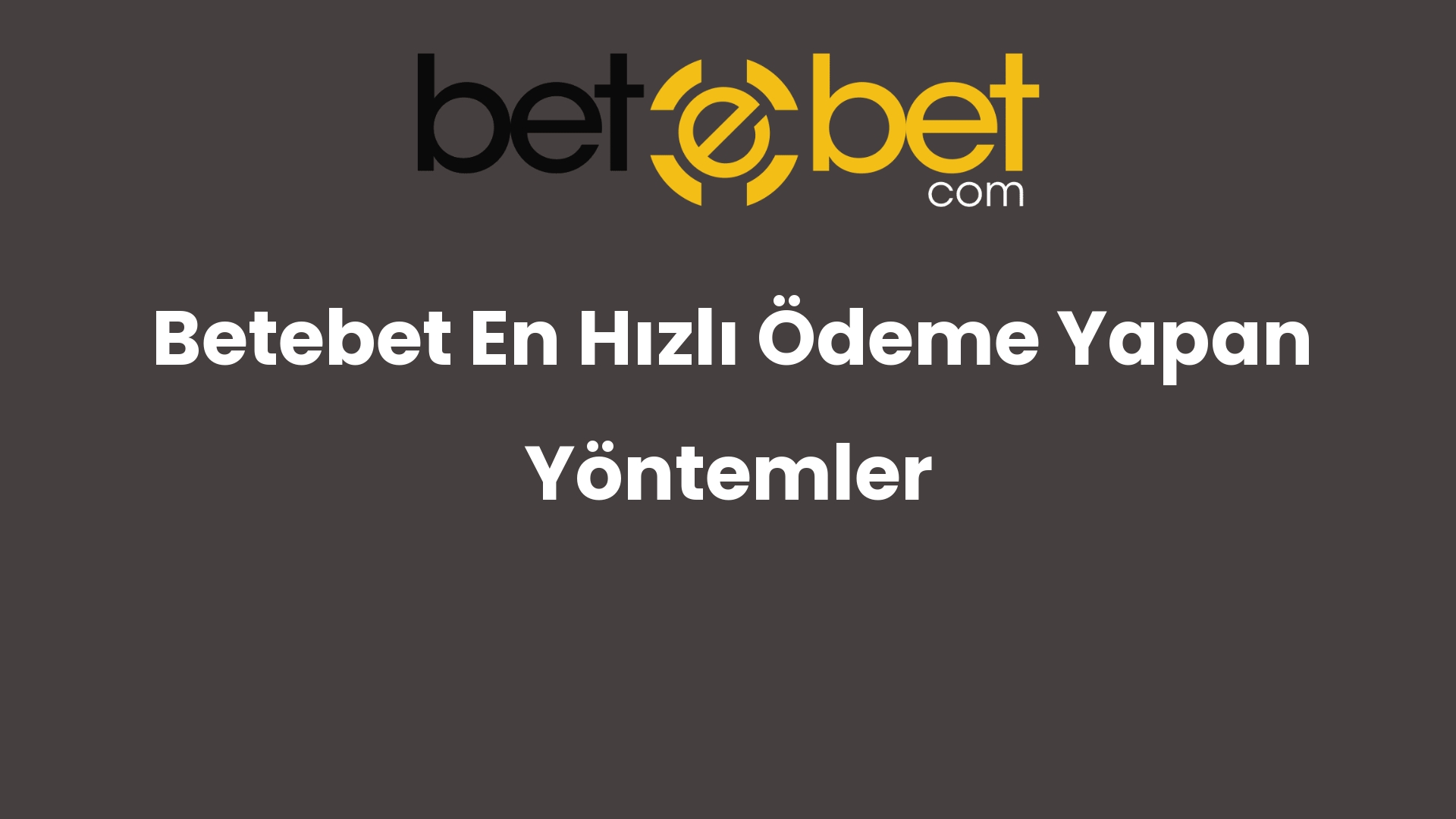 betebet en hizli odeme yapan yontemler 1244