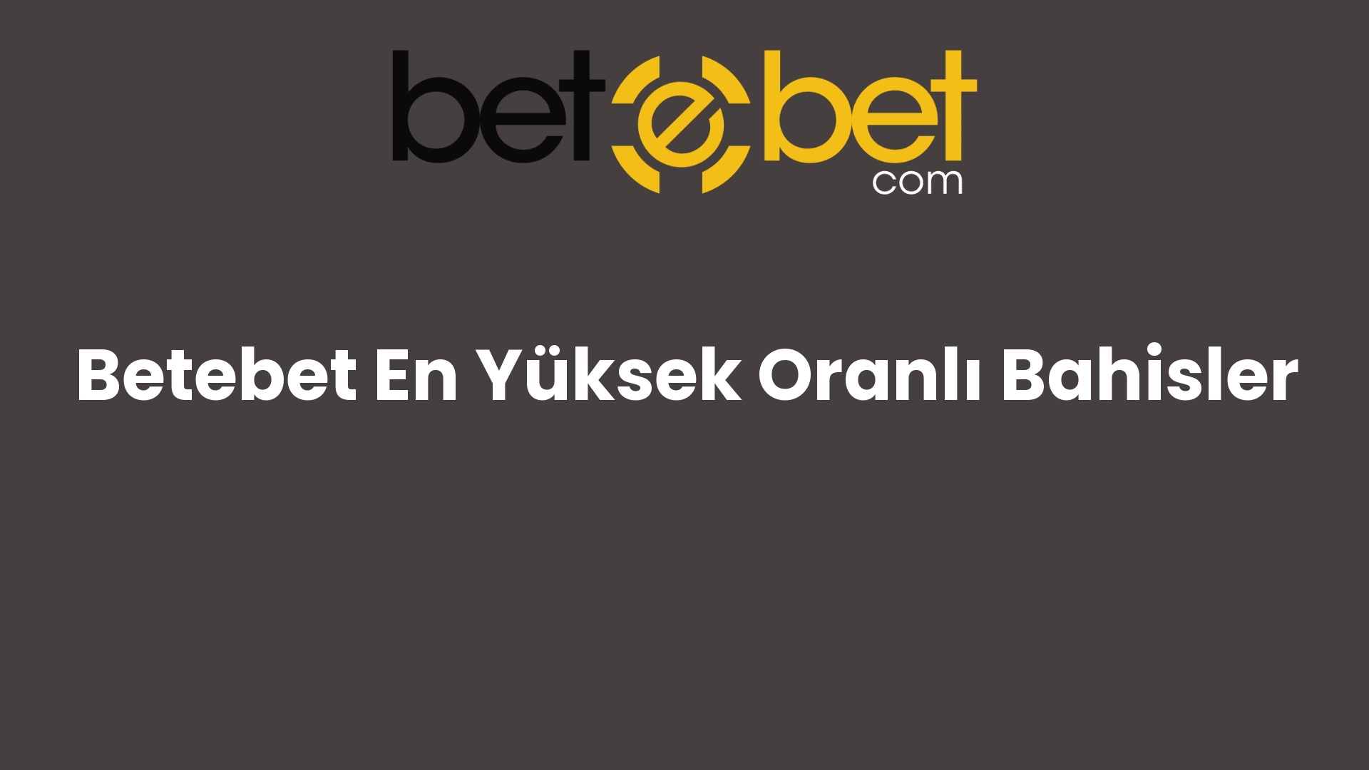 betebet en yuksek oranli bahisler 1173