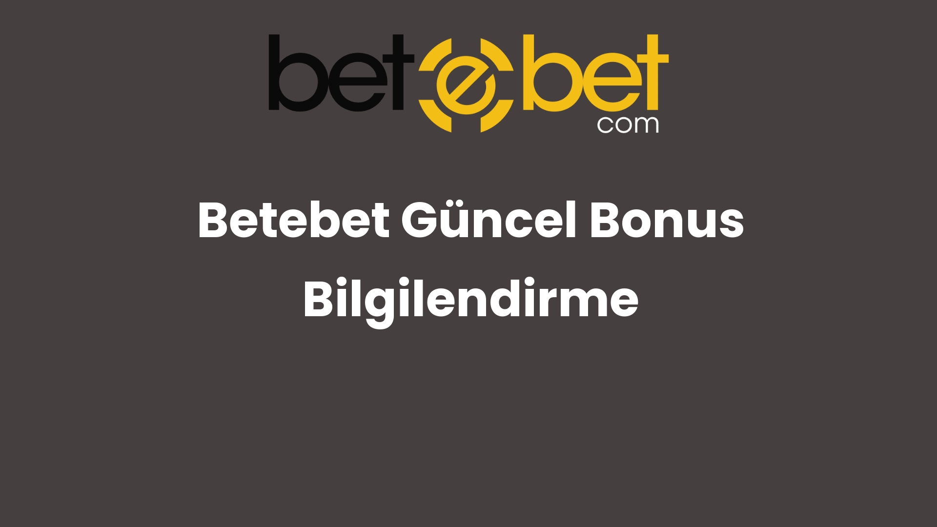 betebet guncel bonus bilgilendirme 1124
