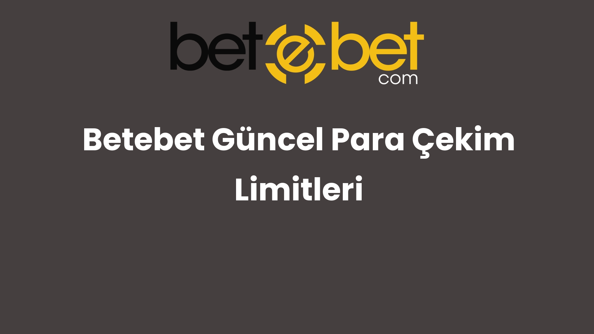 betebet guncel para cekim limitleri 1429