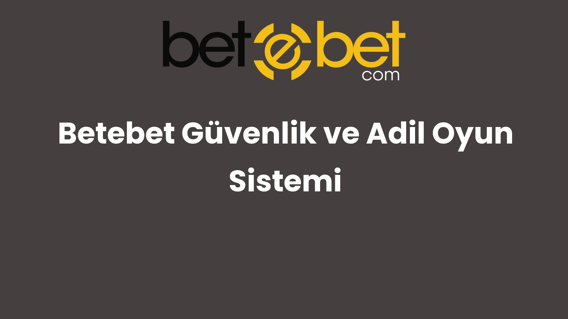 betebet guvenlik ve adil oyun sistemi 1072