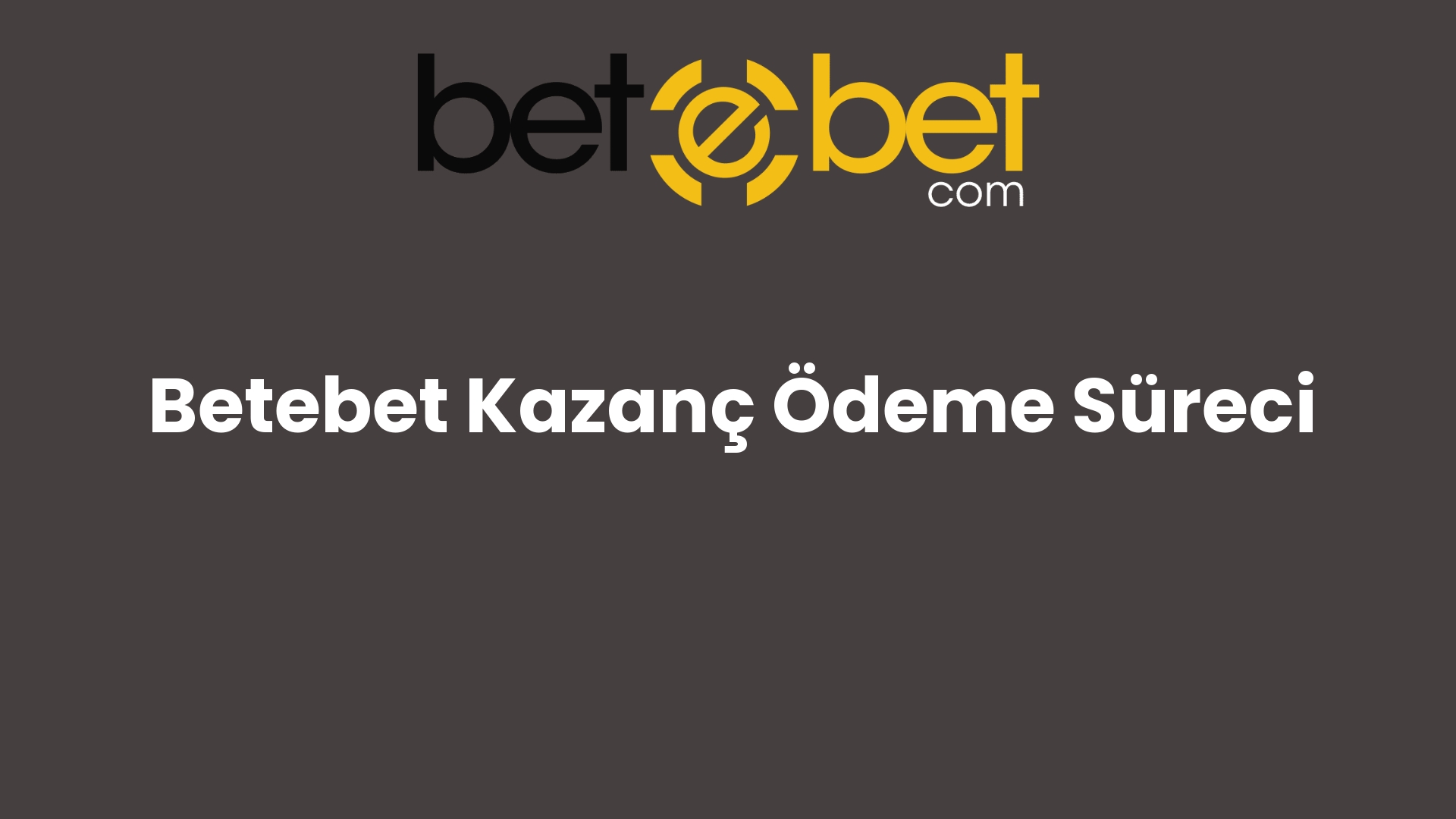 betebet kazanc odeme sureci 1110