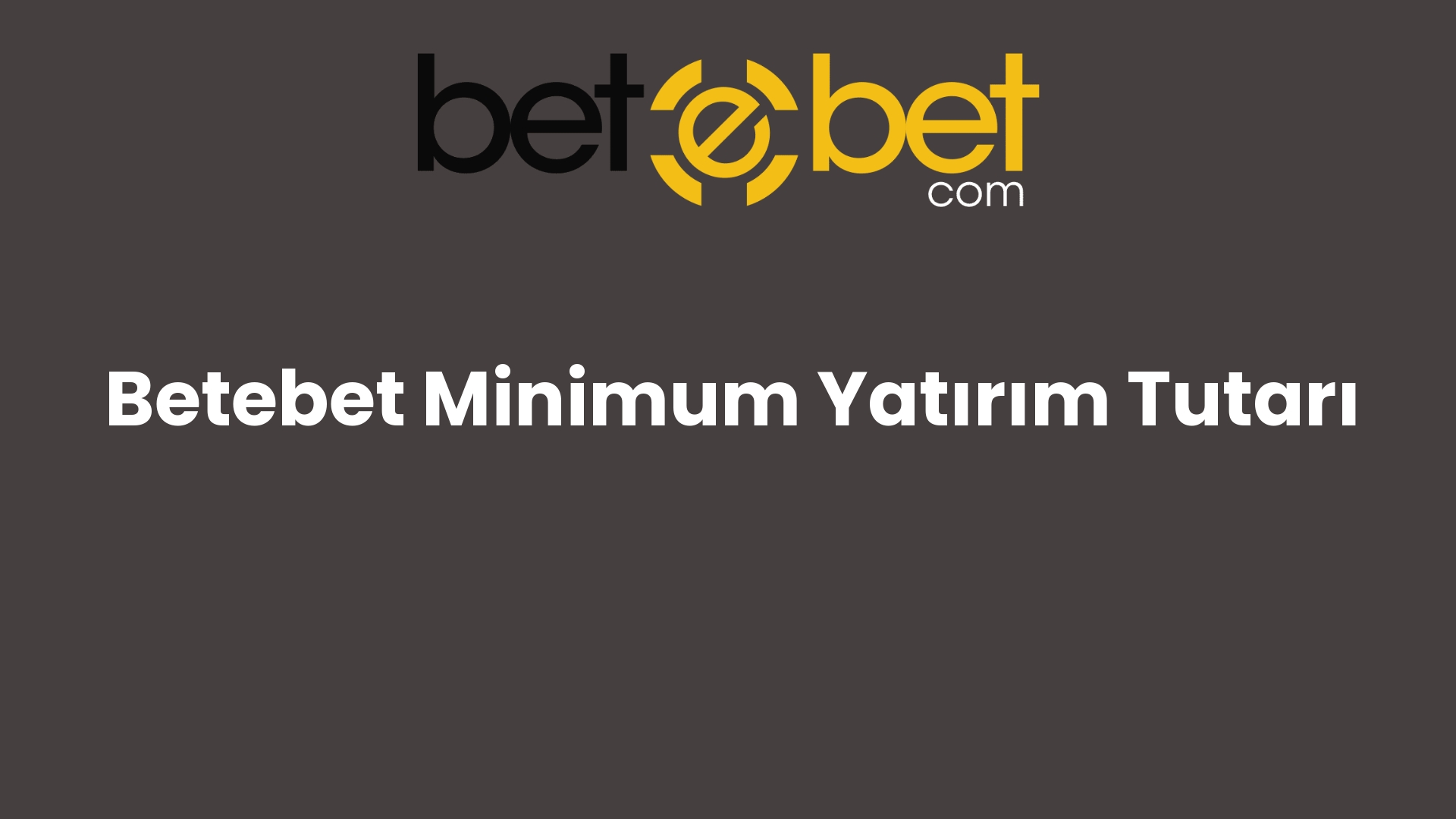 betebet minimum yatirim tutari 1069