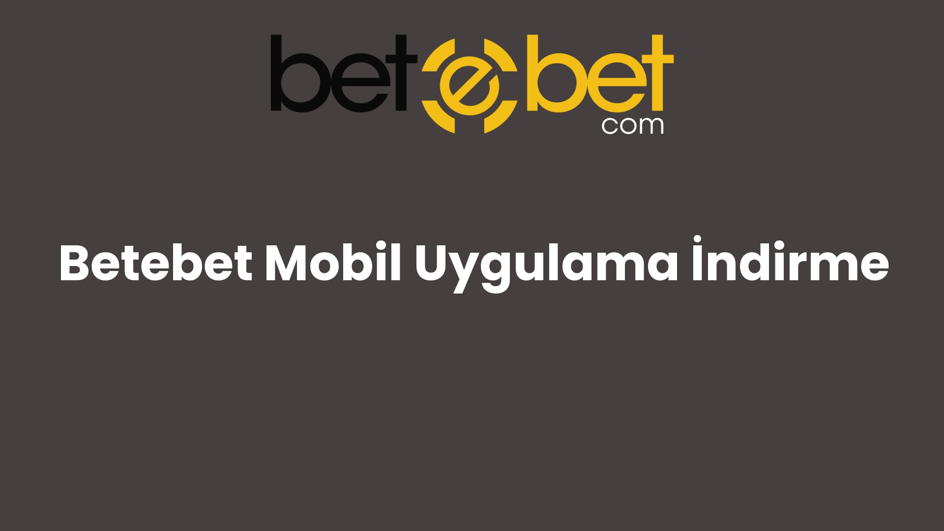 betebet mobil uygulama indirme 1152