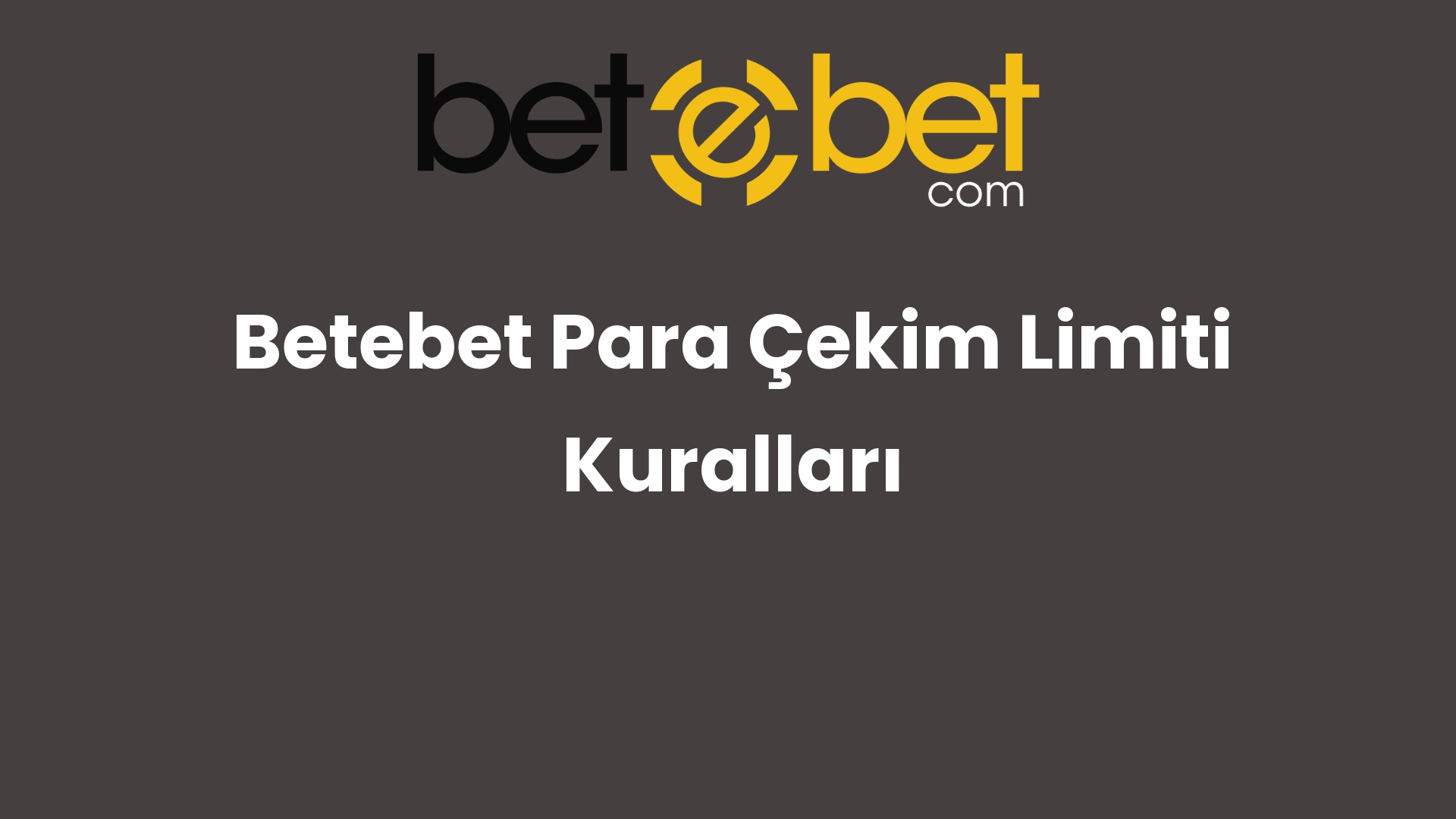 betebet para cekim limiti kurallari 1220