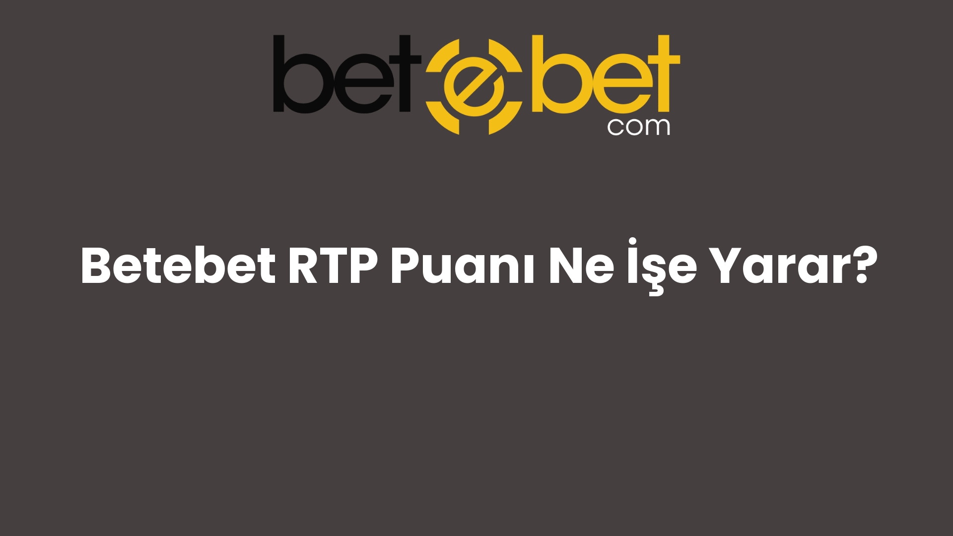 betebet rtp puani ne ise yarar 1095