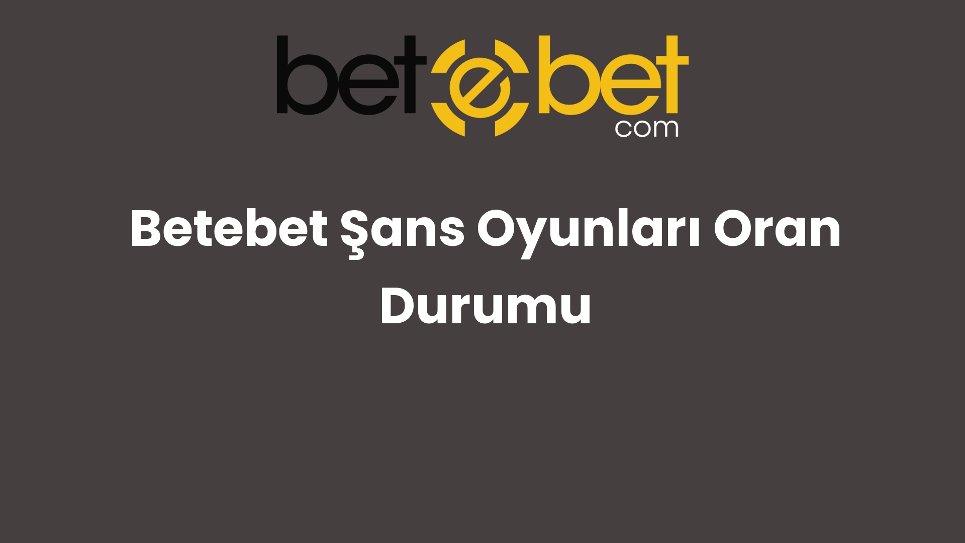 betebet sans oyunlari oran durumu 1079