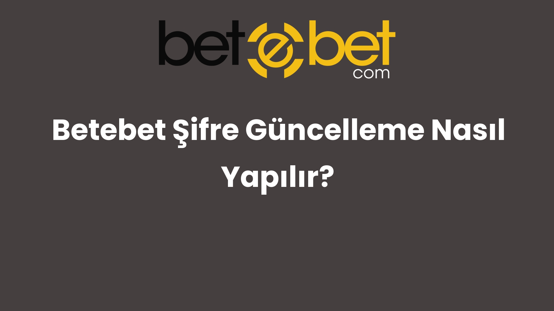 betebet sifre guncelleme nasil yapilir 1225
