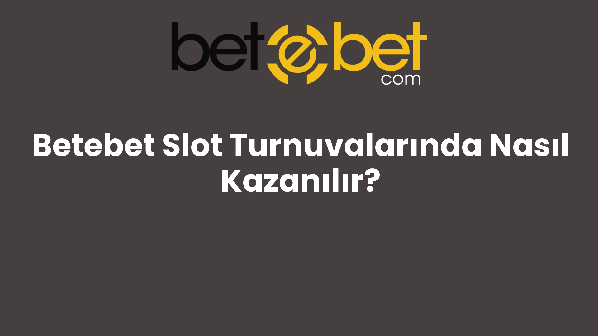 betebet slot turnuvalarinda nasil kazanilir 1430