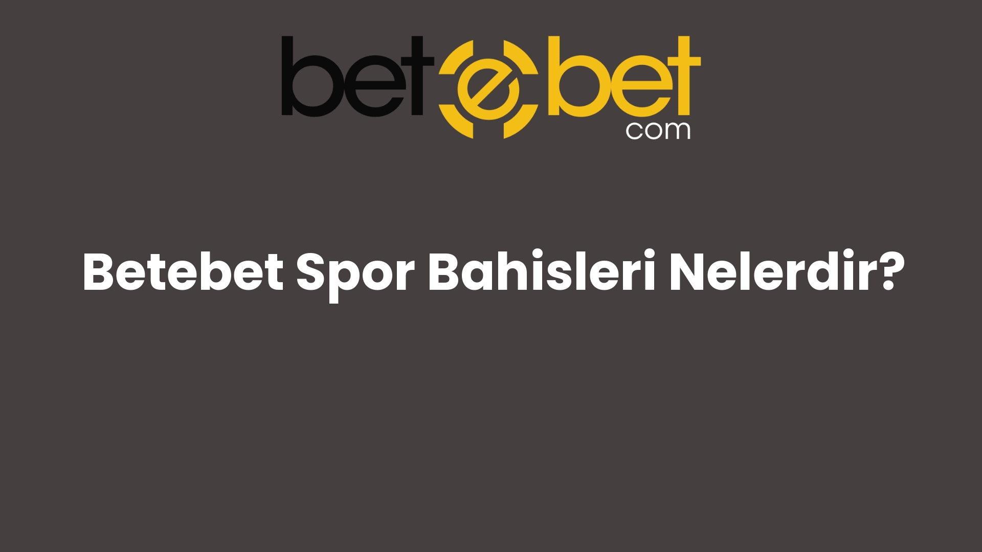 betebet spor bahisleri nelerdir 1131