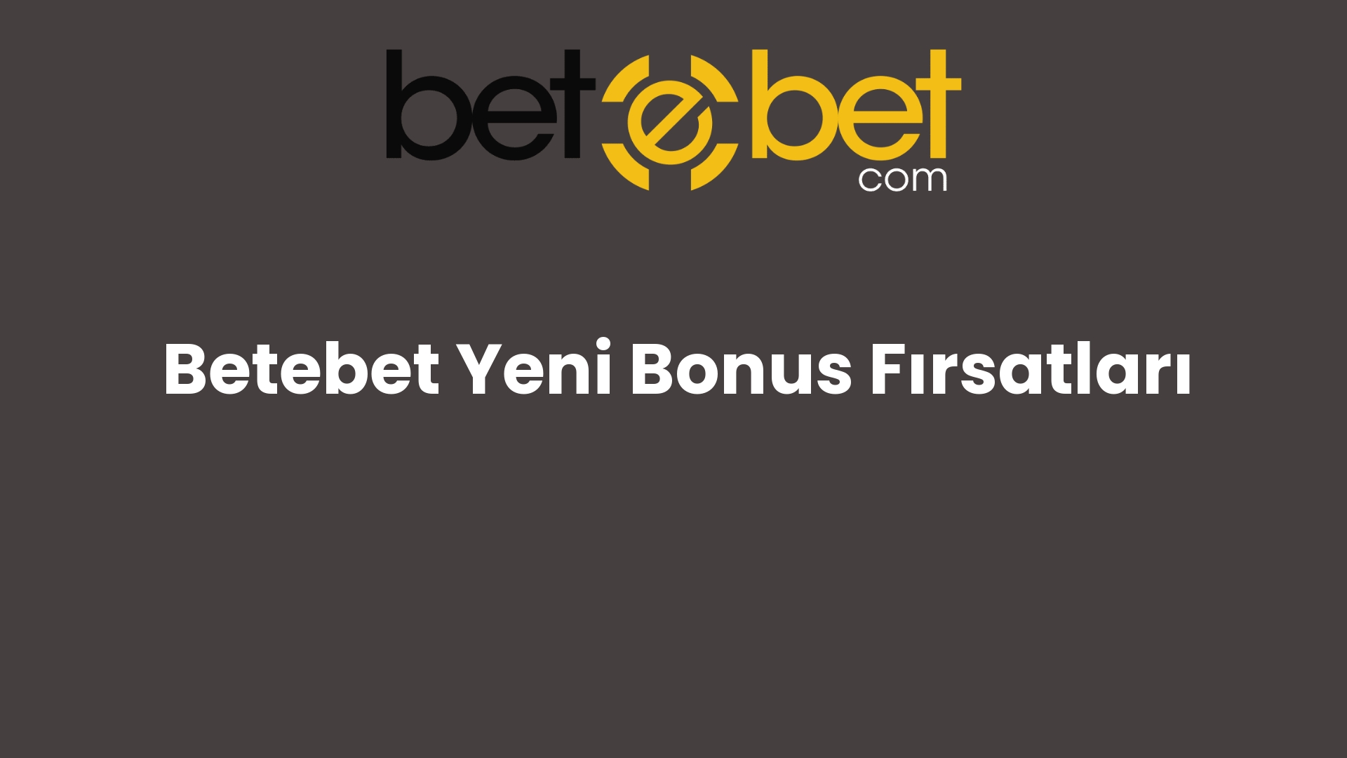 betebet yeni bonus firsatlari 1097
