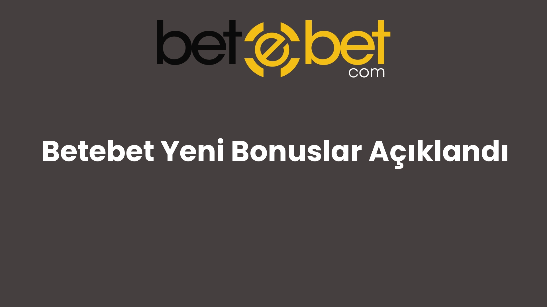betebet yeni bonuslar aciklandi 1151